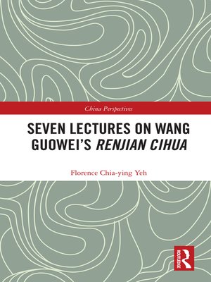 cover image of Seven Lectures on Wang Guowei's Renjian Cihua
